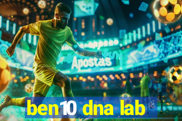 ben10 dna lab